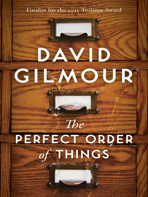 Title details for The Perfect Order of Things by David Gilmour - Available